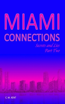 Paperback Miami Connections. Secrets and Lies. Part Two Book