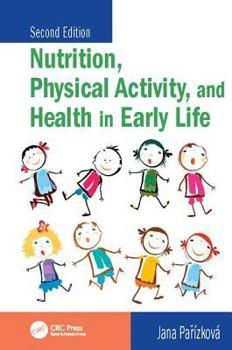 Paperback Nutrition, Physical Activity, and Health in Early Life Book
