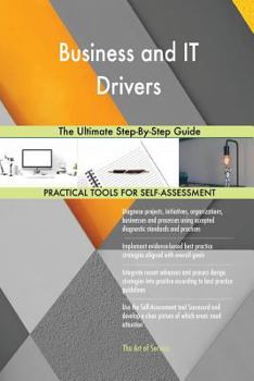 Paperback Business and IT Drivers The Ultimate Step-By-Step Guide Book