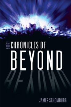 Paperback Chronicles of Beyond: Book 1 Book