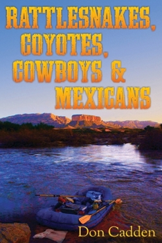 Paperback Rattlesnakes, Coyotes, Cowboys & Mexicans Book