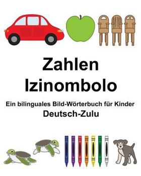 Paperback Deutsch-Zulu Zahlen/Izinombolo Ein bilinguales Bild-Wörterbuch für Kinder [German] Book