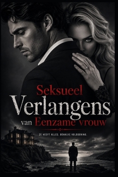 Seksueel Verlangens van Eenzame vrouw (Dutch Edition)
