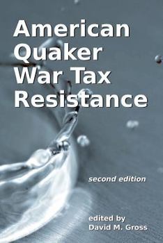 Paperback American Quaker War Tax Resistance: second edition Book