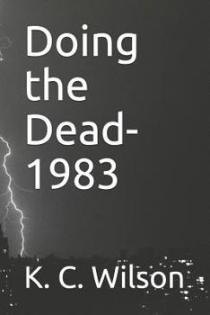 Paperback Doing the Dead-1983: A Novella by K. C. Wilson Book