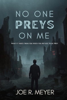 No One Preys on Me: What It Takes from You When You Refuse to Be Prey