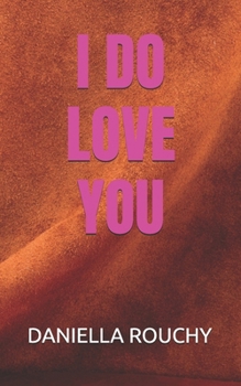 Paperback I Do Love You Book