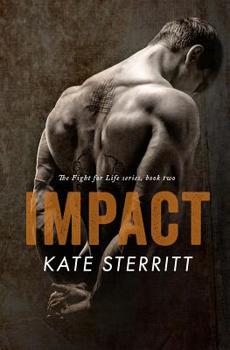 Paperback Impact (The Fight for Life Series Book 2) Book