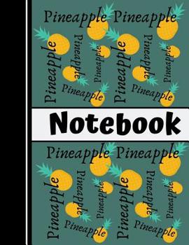 Paperback Pineapple Notebook: Pineapple Fruit Writing Gift - Lined NOTEBOOK, 130 pages, 8.5 x 11 Book