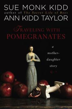 Hardcover Traveling with Pomegranates: A Mother-Daughter Story Book