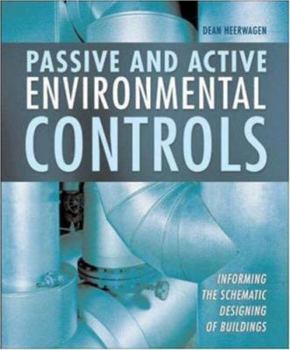 Hardcover Passive and Active Environmental Controls: Informing the Schematic Designing of Buildings Book