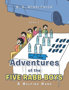Paperback Adventures of the Five Rabb Boys: A Helping Hand: Book 4 Book