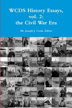 Paperback WCDS History Essays, vol. 2: the Civil War Era Book