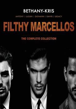 Filthy Marcellos: The Complete Collection - Book  of the Filthy Marcellos #0.5-3.5