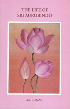 The Life of Sri Aurobindo
