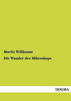 Paperback Die Wunder Des Mikroskops [German] Book