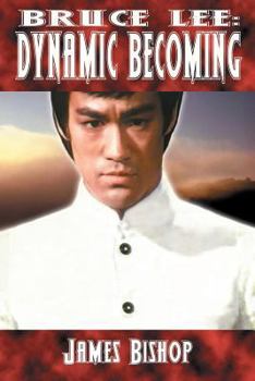 Paperback Bruce Lee: Dynamic Becoming Book