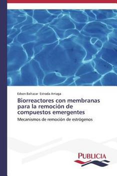 Paperback Biorreactores con membranas para la remoción de compuestos emergentes [Spanish] Book