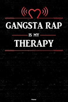 Paperback Gangsta Rap is my Therapy Planner: Gangsta Rap Heart Speaker Music Calendar 2020 - 6 x 9 inch 120 pages gift Book