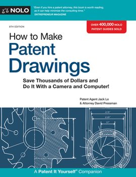 Paperback How to Make Patent Drawings: Save Thousands of Dollars and Do It with a Camera and Computer! Book