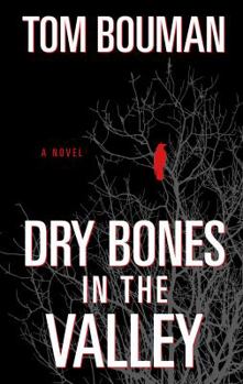 Dry Bones in the Valley - Book #1 of the Henry Farrell