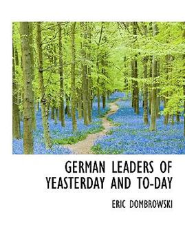 Paperback German Leaders of Yeasterday and To-Day Book