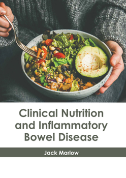 Hardcover Clinical Nutrition and Inflammatory Bowel Disease Book