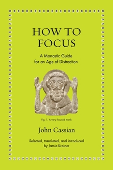 Hardcover How to Focus: A Monastic Guide for an Age of Distraction Book