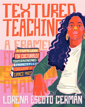 Paperback Textured Teaching: A Framework for Culturally Sustaining Practices Book