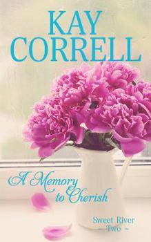 A Memory to Cherish - Book #2 of the Sweet River