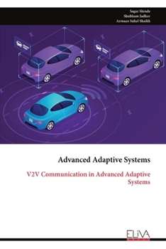 Paperback Advanced Adaptive Systems: V2V Communication in Advanced Adaptive Systems Book