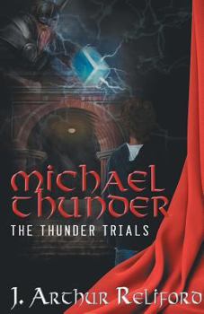 Paperback Michael Thunder: The Thunder Trials Book