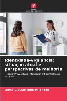 Identidade-vigilância: situação atual e perspectivas de melhoria