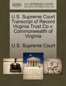 Paperback U.S. Supreme Court Transcript of Record Virginia Trust Co V. Commonwealth of Virginia Book