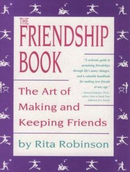 Paperback The Friendship Book: The Art of Making and Keeping Friends Book