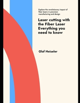 Paperback Laser cutting with the Fiber Laser Everything you need to know Book