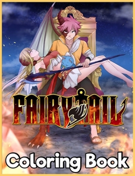 Fairy Tail: Japanese Anime Manga Coloring Book For Relieving Stress & Relaxation