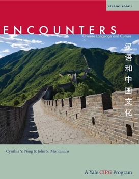 Encounters: Chinese Language and Culture, Student Book 1 - Book  of the Encounters: Chinese Language and Culture