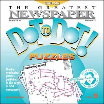 Paperback The Greatest Newspaper Dot-To-Dot! Puzzles: Volume 5 Book