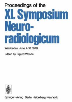 Proceedings of the XI. Symposium Neuroradiologicum, Wiesbaden, June 4-10, 1978