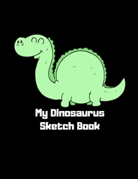 Paperback My Dinosaurus Sketch Book: Large Cute Dinosaur Drawing Pad Paper Book, Gifts for Boys Him, 8.5 x 11, 100 pages Book