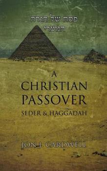 Paperback A Christian Passover Seder & Haggadah [Large Print] Book