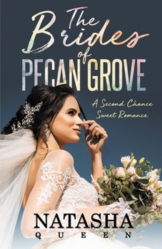 Paperback The Brides of Pecan Grove: A Second Chance Sweet Romance Book