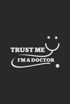 Trust me I'm A doctor: This is the doctor's book to write down the patient's activity.