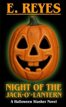Night of the Jack-O'-Lantern: A Halloween Slasher Novel