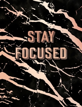 Paperback Stay Focused: Inspirational Quote Bullet Journal, Elegant Black Marble and Rose Gold - 8.5 x 11, 120 Dot Grid Pages Book