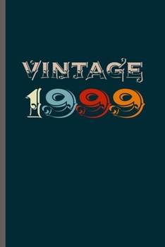 Vintage 1999: Cool Animated Vintage Years Design Born in 1999 Sayings Blank Journal Gift (6x9) Lined Notebook to write in