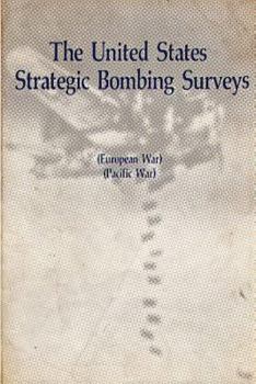 Paperback The United States Strategic Bombing Surveys - European War, Pacific War Book