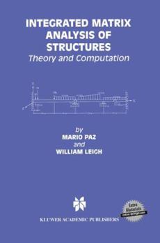 Hardcover Integrated Matrix Analysis of Structures: Theory and Computation Book