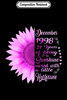 Composition Notebook: Womens December Girl 1998 21st Years Old Sunshine Birthday  Journal/Notebook Blank Lined Ruled 6x9 100 Pages